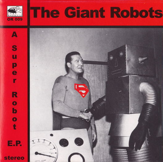 The Giant Robots - A Super Robot E.P. | Overdose Records (OR 009) - main