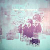 Derrick L. Carter - A Hope (Over U) (Freaks Remixes) | Classic (CMC75RMX)
