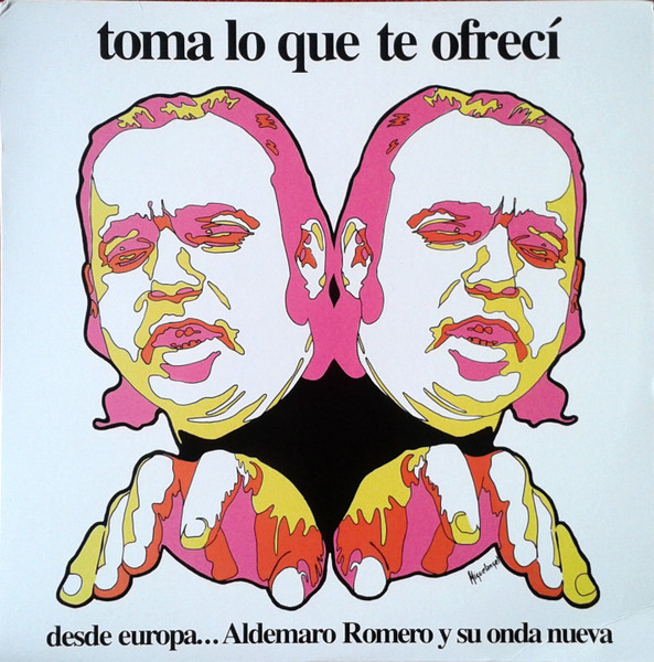Aldemaro Romero Y Su Onda Nueva - Toma Lo Que Te Ofrecì - Desde Europa... | Harmony (HL-9.036) Aldemaro Romero Y Su Onda Nueva - Toma Lo Que Te Ofrecì - Desde Europa... | Harmony (HL-9.036)