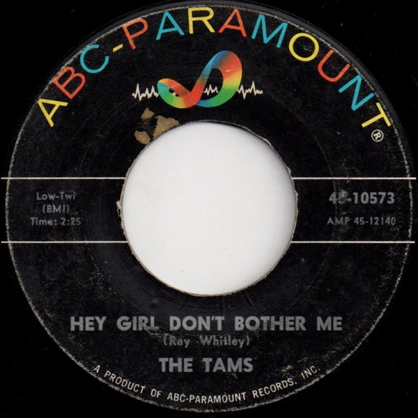 The Tams - Hey Girl, Don't Bother Me | ABC-Paramount (45-10573) - main