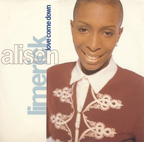 Alison Limerick - Love Come Down | Arista (74321 191951) - main Alison Limerick - Love Come Down | Arista (74321 191951) - main