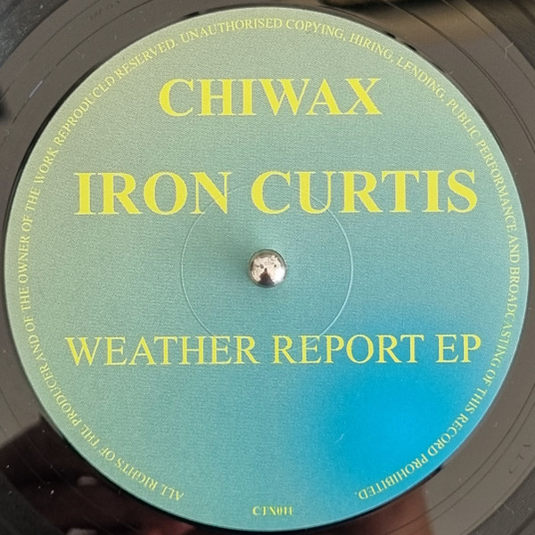 Iron Curtis - Weather Report EP | Chiwax (CTX011) - 2