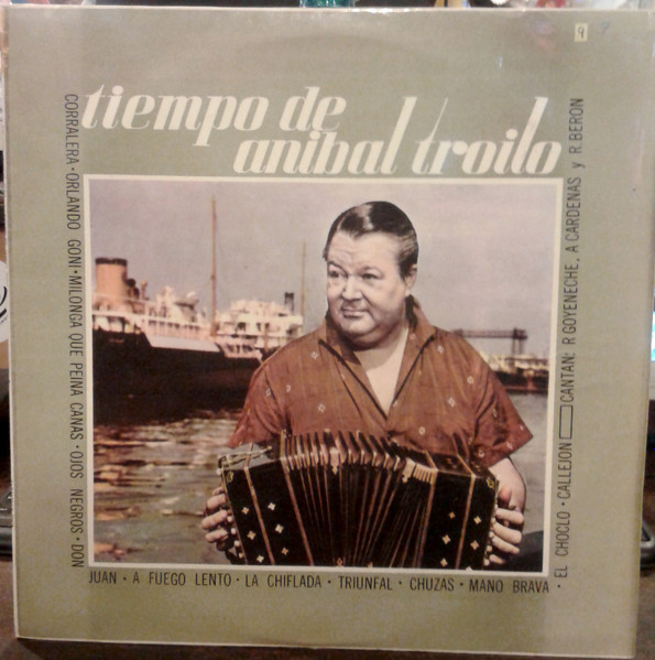 Aníbal Troilo Y Su Orquesta Típica Con Las Voces De Roberto Goyeneche , Angel Cárdenas Y Raúl Berón - Tiempo De Anibal Troilo | Serie D.M. Difusión Musical (70.028)