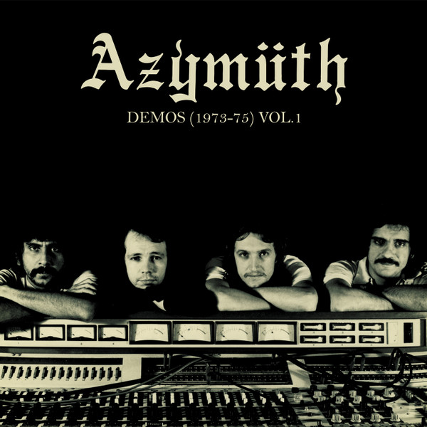 Azymuth - Demos (1973-75) Vol. 1 | Far Out Recordings (FARO210LP1)