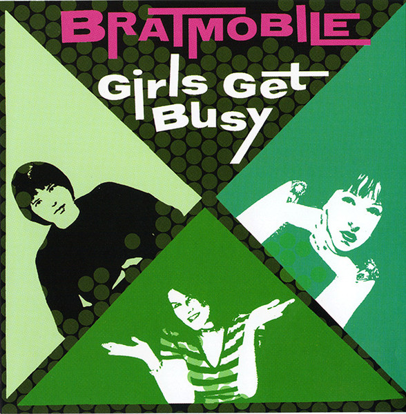 Bratmobile - Girls Get Busy | Lookout! Records (LK 280 CD) Bratmobile - Girls Get Busy | Lookout! Records (LK 280 CD)