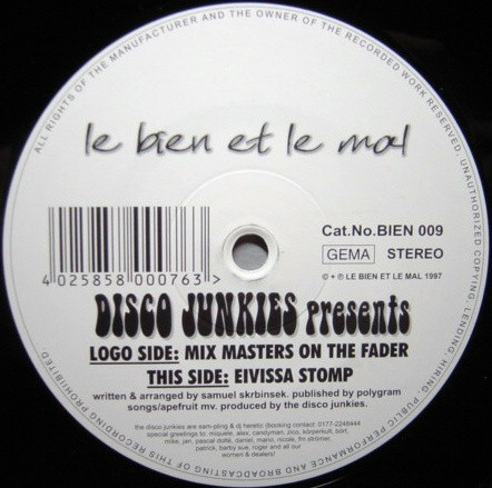 Disco Junkies - Mix Masters On The Fader / Eivissa Stomp | Le Bien Et Le Mal (BIEN 009)