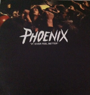 Phoenix - If I Ever Feel Better | Vendetta Records (VENMX 334) - 2