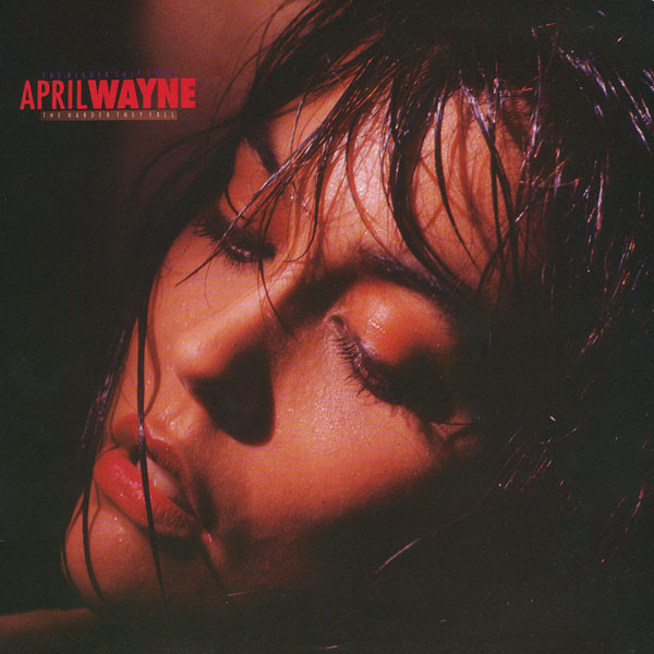 April Wayne - The Bigger They Come, The Harder They Fall | Enigma (7 75531-0)