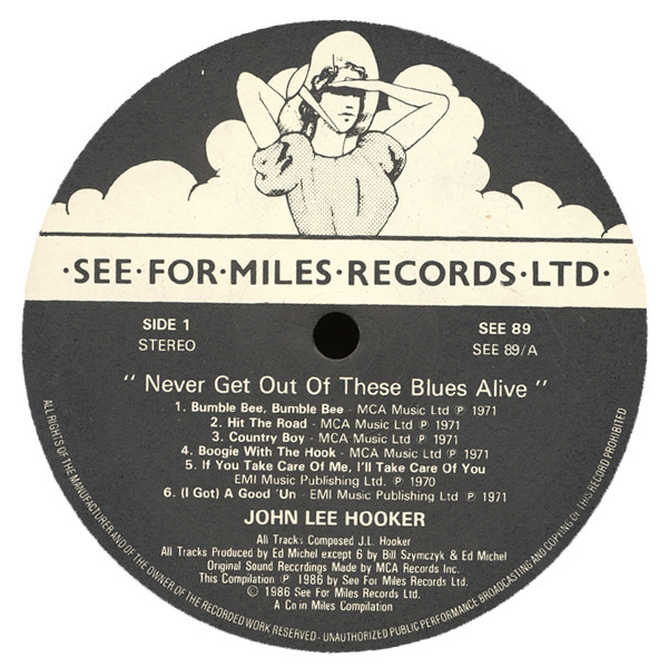 John Lee Hooker - Never Get Out Of These Blues Alive | See For Miles Records Ltd. (SEE 89) - 3