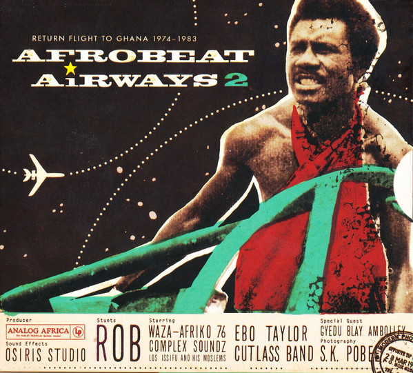 Various - Afrobeat Airways 2 - Return Flight To Ghana 1974-1983 | Analog Africa (AACD 074) Various - Afrobeat Airways 2 - Return Flight To Ghana 1974-1983 | Analog Africa (AACD 074)