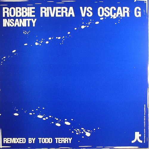 Robbie Rivera vs. Oscar G - Insanity | Juicy Traxx (jt-001)