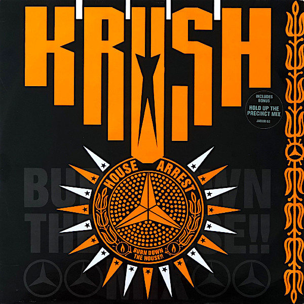 Krush - House Arrest (Burn Down The House!!) | Club (JABXR 63)