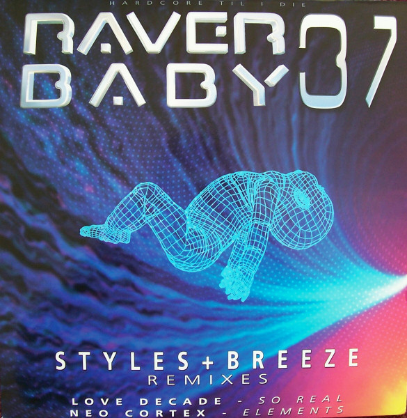Neo Cortex / Love Decade - Elements / So Real (Styles + Breeze Remixes) | Raver Baby (BABY37)