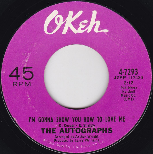 The Autographs - I'm Gonna Show You How To Love Me / I Can Do It | Okeh (4-7293) The Autographs - I'm Gonna Show You How To Love Me / I Can Do It | Okeh (4-7293)
