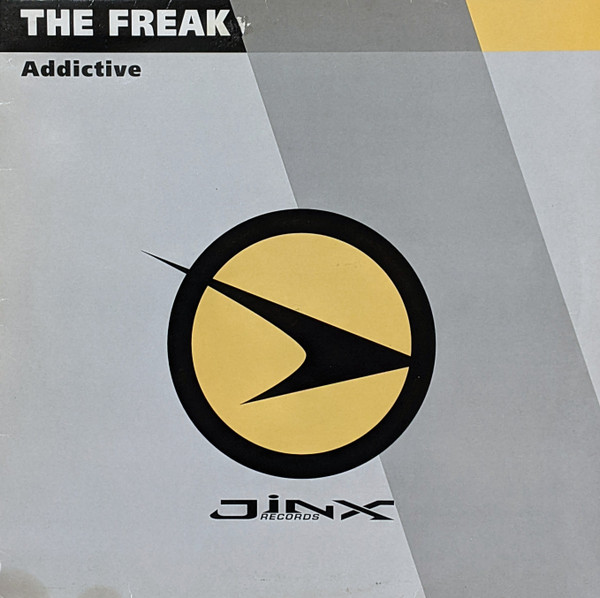 The Freak - Addictive | Jinx Records (JX-H-750) - main The Freak - Addictive | Jinx Records (JX-H-750) - main