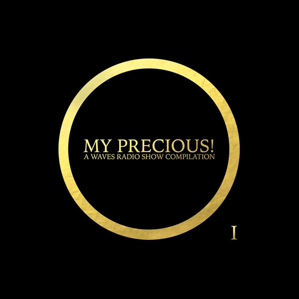 Various - My Precious! A Waves Radio Show Compilation I | Red Maze Records (RMR-001) Various - My Precious! A Waves Radio Show Compilation I | Red Maze Records (RMR-001)