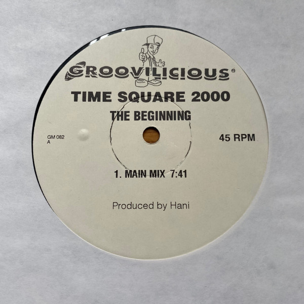 Hani - Time Square 2000 (The Beginning) | Groovilicious (GM 082)