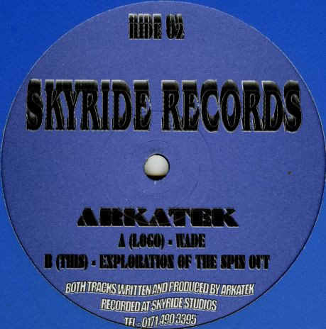 Arkatek - Wade / Explorations Of The Spin Out | Skyride Records (RIDE 002)