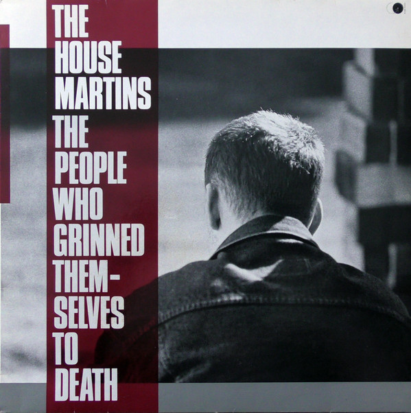 The Housemartins - The People Who Grinned Themselves To Death | Go! Discs (AGOLP 9)