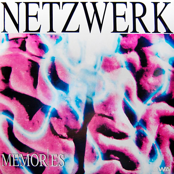 Netzwerk - Memories | DWA (Dance World Attack) (DWA 01.68)