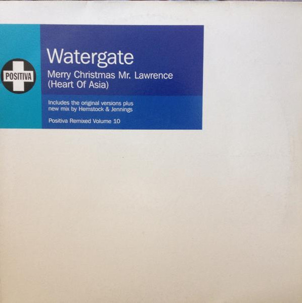 Watergate - Merry Christmas Mr. Lawrence (Heart Of Asia) | Positiva (12TIVMIX10) - main Watergate - Merry Christmas Mr. Lawrence (Heart Of Asia) | Positiva (12TIVMIX10) - main