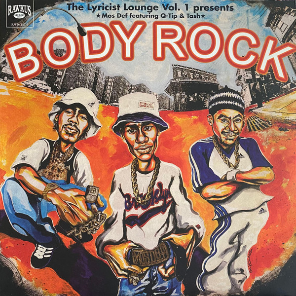 Mos Def Featuring Q-Tip & Tash - The Lyricist Lounge Vol.1 Presents: Body Rock | Rawkus (RWK 157-1) Mos Def Featuring Q-Tip & Tash - The Lyricist Lounge Vol.1 Presents: Body Rock | Rawkus (RWK 157-1)