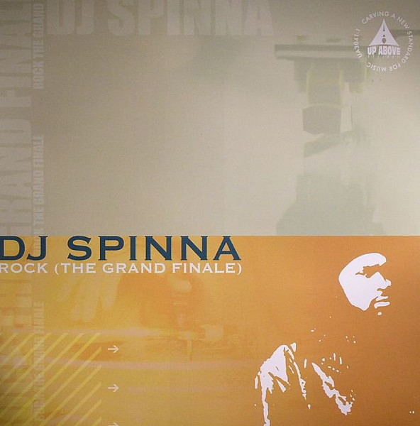DJ Spinna - Rock (The Grand Finale) | Up Above Records (UA 3041-1)