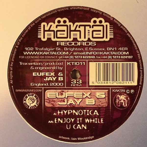 Eufex & Jay B - Hypnotica / Enjoy It While U Can | Kaktai Records (KTI011)