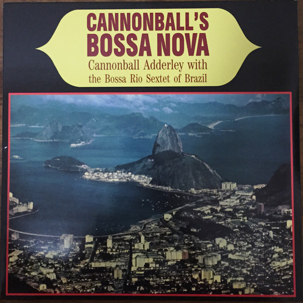 Cannonball Adderley With Bossa Rio - Cannonball's Bossa Nova | Doxy (ACV2029) Cannonball Adderley With Bossa Rio - Cannonball's Bossa Nova | Doxy (ACV2029)