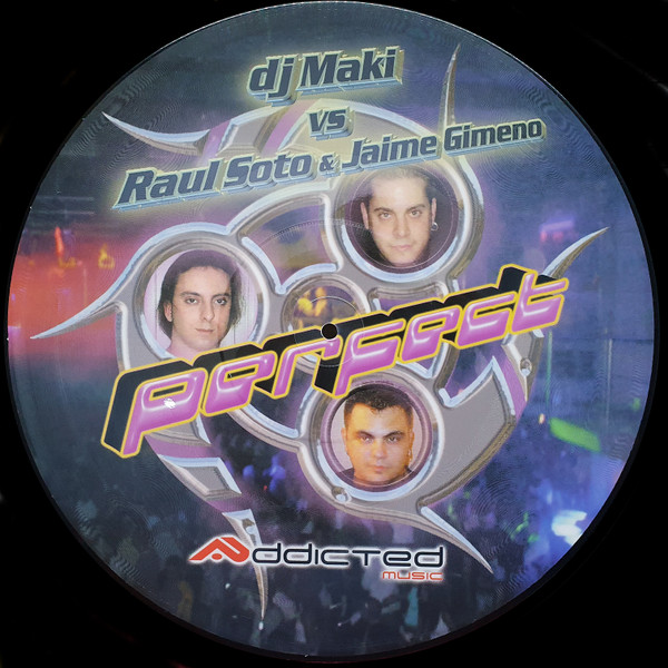 DJ Maki VS Raul Soto & Jaime Gimeno - Perfect | Addicted Music (AD-0015-MX)