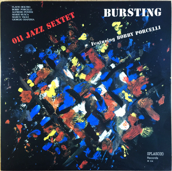 011 Jazz Sextet Featuring Bobby Porcelli - Bursting | Splasc Records (H 114) - main