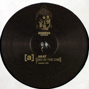 Akat - Sex In The Cab | Sheeva Records (VU 115)