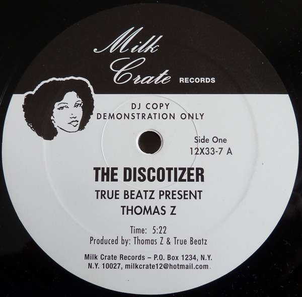 True Beatz Present Thomas Z - Good Delight / The Discotizer | Milk Crate Records (12X33-7) - 2