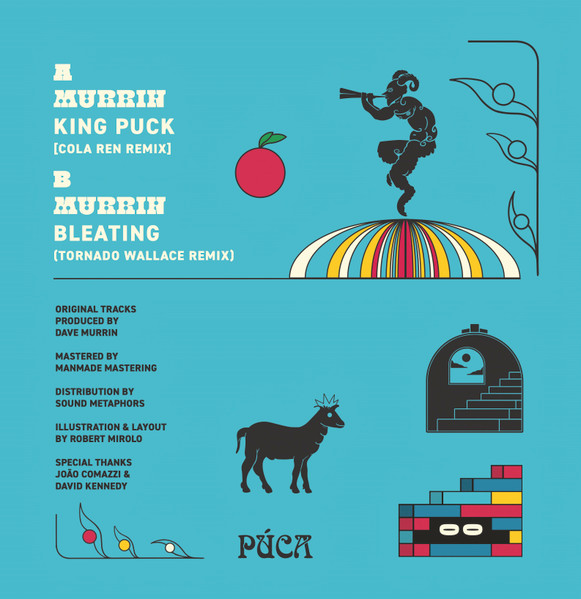 Murrin - King Puck (Remixes) | Púca Sounds (PUCA005) - 2 Murrin - King Puck (Remixes) | Púca Sounds (PUCA005) - 2