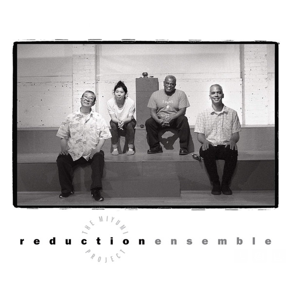 The Miyumi Project - Reduction Ensemble | Asian Improv Records (AIR 099) The Miyumi Project - Reduction Ensemble | Asian Improv Records (AIR 099)