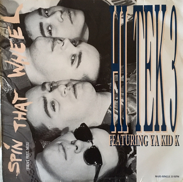 Hi Tek 3 Featuring Ya Kid K - Spin That Wheel | CBS (655704 6) Hi Tek 3 Featuring Ya Kid K - Spin That Wheel | CBS (655704 6)