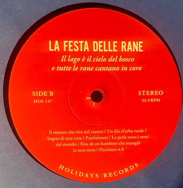 La Festa Delle Rane - Il Lago E' Il Cielo Del Bosco E Tutte Le Rane Cantano In Coro | Holidays Records (HOL 147) - 4