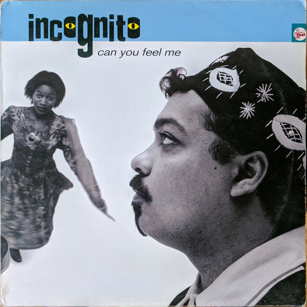 Incognito - Can You Feel Me | Talkin' Loud (TLKX 4) - main Incognito - Can You Feel Me | Talkin' Loud (TLKX 4) - main