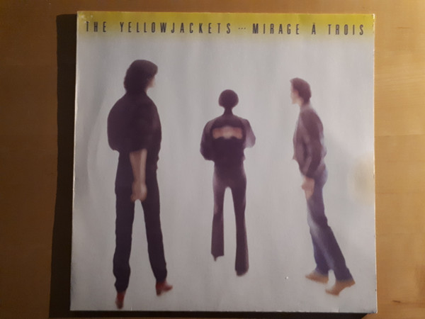 Yellowjackets - Mirage À Trois | Warner Bros. Records (92-3813-1) - main