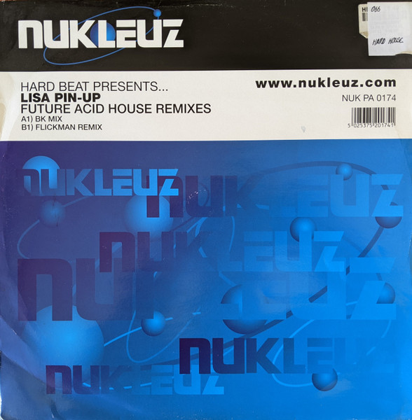 Hardbeat Presents Lisa Pin-Up - Future Acid House (Remixes) | Nukleuz (NUKPA 0174) - main