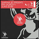 Sharam Jey - Feel Nobody / Slave (Dub) | Underwater Records (H2O 055)