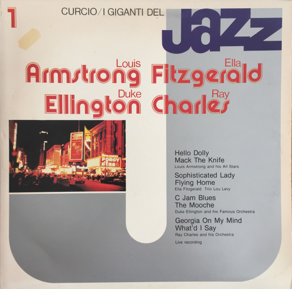 Louis Armstrong , Ella Fitzgerald , Duke Ellington , Ray Charles - I Giganti Del Jazz Vol. 1 | Curcio (GJ-1) - main