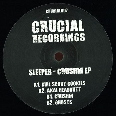 Sleeper - Crushin EP | Crucial Recordings (CRUCIAL007) - main