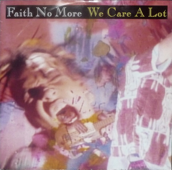 Faith No More - We Care A Lot | Slash (LASHX 17) - main