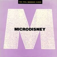 Microdisney - The Peel Sessions Album | Strange Fruit (SFRLP105) Microdisney - The Peel Sessions Album | Strange Fruit (SFRLP105)