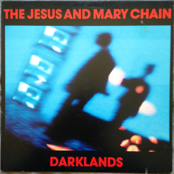 The Jesus And Mary Chain - Darklands | Warner Bros. Records (9 25656-1) - main