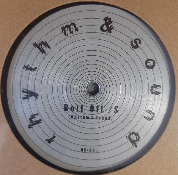 Rhythm & Sound - Roll Off | Rhythm & Sound (RS-03)