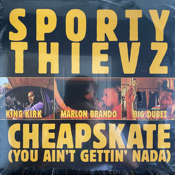 Sporty Thievz - Cheapskate (You Ain't Gettin' Nada) | Ruffhouse Records (44 78934)