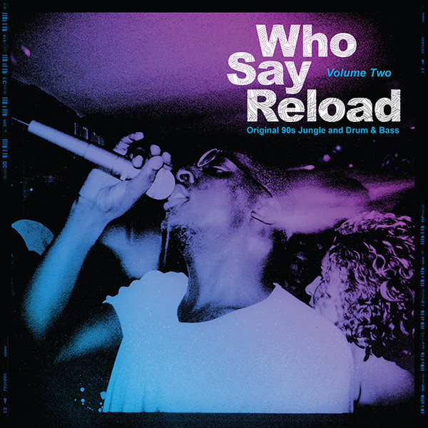 Various - Who Say Reload Volume Two | Velocity Press (VELOCITY002)