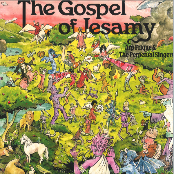 Arp Frique & The Perpetual Singers - The Gospel Of Jesamy | Colorful World Records (CW007)